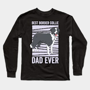 Best Border Collie Dad Ever Funny Dog Long Sleeve T-Shirt